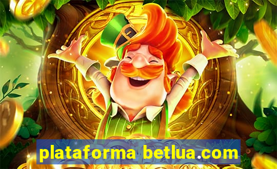 plataforma betlua.com